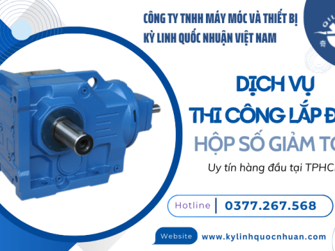 Kỳ Linh Quốc Nhuận - Chuyên thi công lắp đặt hộp số giảm tốc HCM