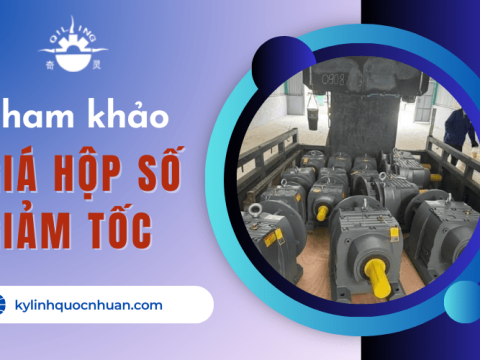 Tham khảo giá hộp số giảm tốc và địa chỉ cung cấp uy tín