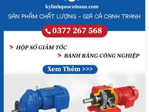 Công Ty Chuyên Cung Cấp Hộp Số Giảm Tốc Độ Giá Rẻ, Bảo Hành Dài Hạn - Kỳ Linh Quốc Nhuận